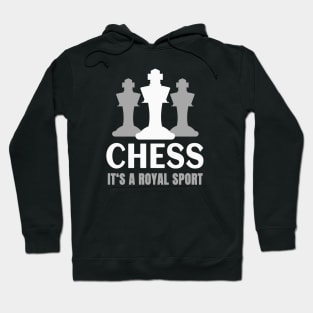 Chess it's a Royal Sport Hoodie